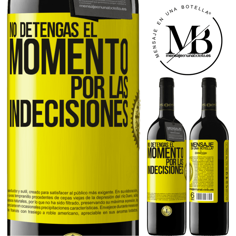 39,95 € Envío gratis | Vino Tinto Edición RED MBE Reserva No detengas el momento por las indecisiones Etiqueta Amarilla. Etiqueta personalizable Reserva 12 Meses Cosecha 2014 Tempranillo