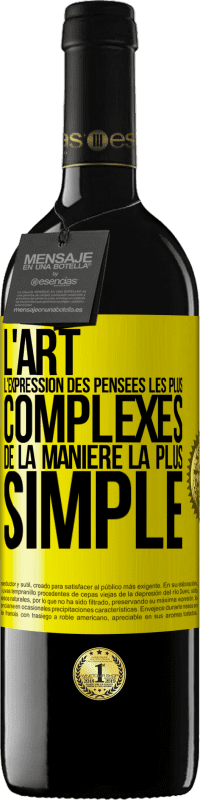 «L'ART. L'expression des pensées les plus complexes de la manière la plus simple» Édition RED MBE Réserve