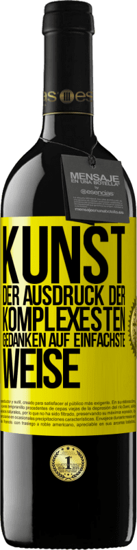 39,95 € | Rotwein RED Ausgabe MBE Reserve KUNST. Der Ausdruck der komplexesten Gedanken auf einfachste Weise Gelbes Etikett. Anpassbares Etikett Reserve 12 Monate Ernte 2015 Tempranillo