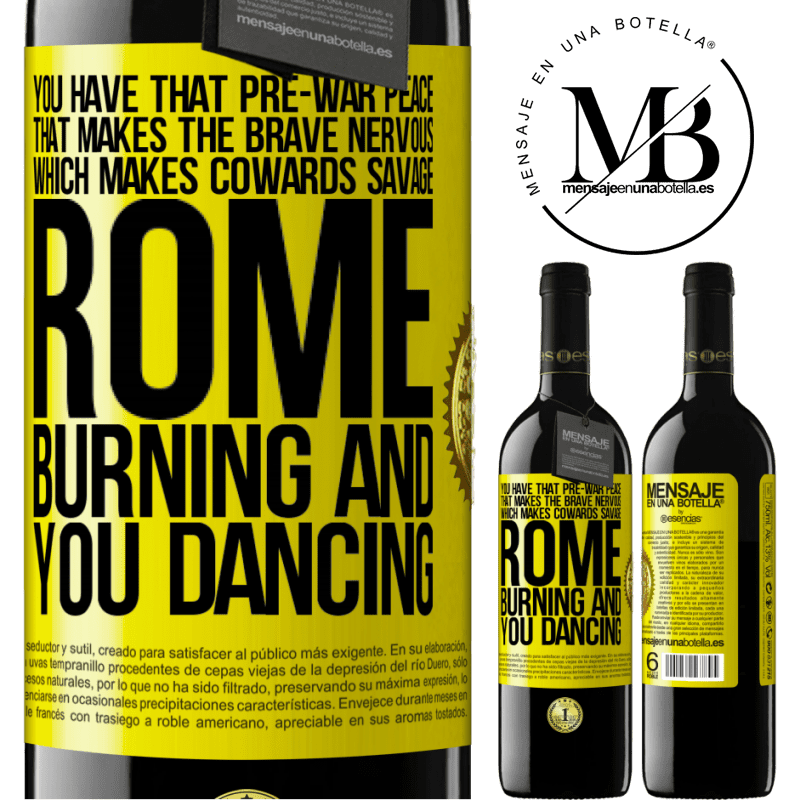 24,95 € Free Shipping | Red Wine RED Edition Crianza 6 Months You have that pre-war peace that makes the brave nervous, which makes cowards savage. Rome burning and you dancing Yellow Label. Customizable label Aging in oak barrels 6 Months Harvest 2019 Tempranillo