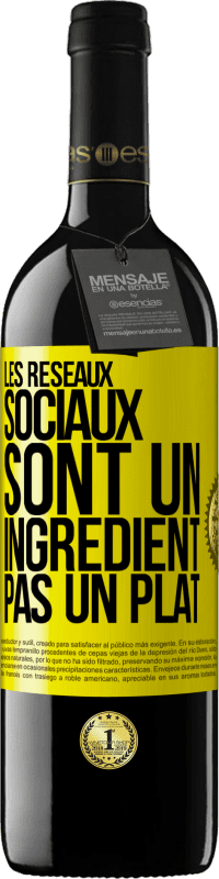 39,95 € Envoi gratuit | Vin rouge Édition RED MBE Réserve Les réseaux sociaux sont un ingrédient pas un plat Étiquette Jaune. Étiquette personnalisable Réserve 12 Mois Récolte 2015 Tempranillo