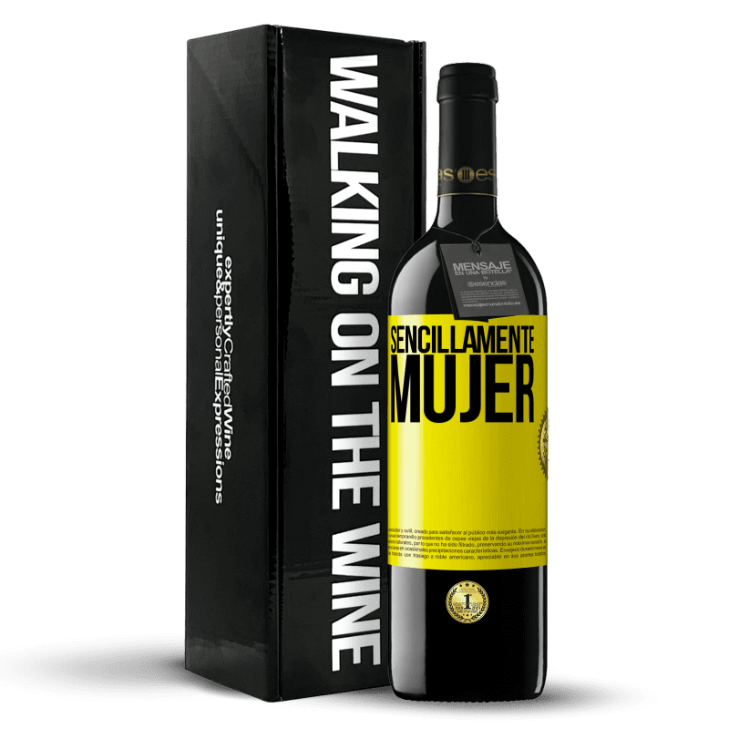 39,95 € Envío gratis | Vino Tinto Edición RED MBE Reserva Sencillamente mujer Etiqueta Amarilla. Etiqueta personalizable Reserva 12 Meses Cosecha 2015 Tempranillo