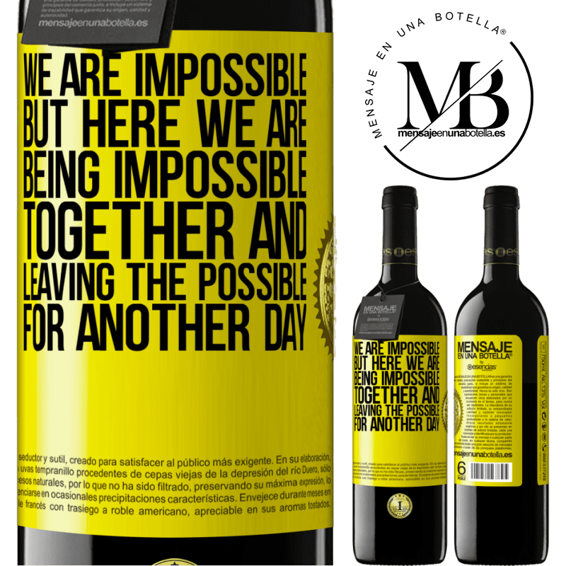 24,95 € Free Shipping | Red Wine RED Edition Crianza 6 Months We are impossible, but here we are, being impossible together and leaving the possible for another day Yellow Label. Customizable label Aging in oak barrels 6 Months Harvest 2019 Tempranillo