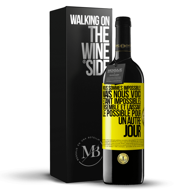 39,95 € Envoi gratuit | Vin rouge Édition RED MBE Réserve Nous sommes impossibles, mais nous voici, étant impossibles ensemble et laissant le possible pour un autre jour Étiquette Jaune. Étiquette personnalisable Réserve 12 Mois Récolte 2016 Tempranillo