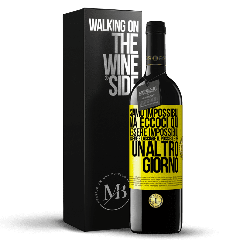 39,95 € Spedizione Gratuita | Vino rosso Edizione RED MBE Riserva Siamo impossibili, ma eccoci qui, essere impossibili insieme e lasciare il possibile per un altro giorno Etichetta Gialla. Etichetta personalizzabile Riserva 12 Mesi Raccogliere 2016 Tempranillo