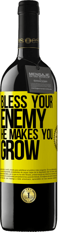 39,95 € Free Shipping | Red Wine RED Edition MBE Reserve Bless your enemy. He makes you grow Yellow Label. Customizable label Reserve 12 Months Harvest 2016 Tempranillo