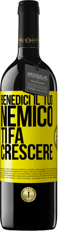 39,95 € | Vino rosso Edizione RED MBE Riserva Benedici il tuo nemico. Ti fa crescere Etichetta Gialla. Etichetta personalizzabile Riserva 12 Mesi Raccogliere 2016 Tempranillo