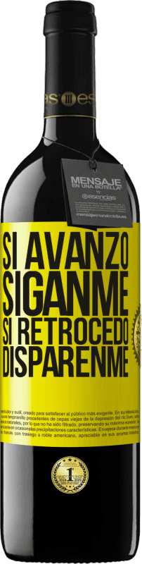 «Si avanzo siganme, si retrocedo disparenme» Edición RED MBE Reserva