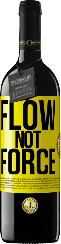 39,95 € Free Shipping | Red Wine RED Edition MBE Reserve Flow, not force Yellow Label. Customizable label Reserve 12 Months Harvest 2016 Tempranillo