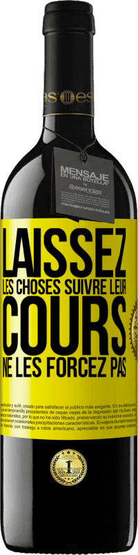 39,95 € | Vin rouge Édition RED MBE Réserve Laissez les choses suivre leur cours, ne les forcez pas Étiquette Jaune. Étiquette personnalisable Réserve 12 Mois Récolte 2015 Tempranillo