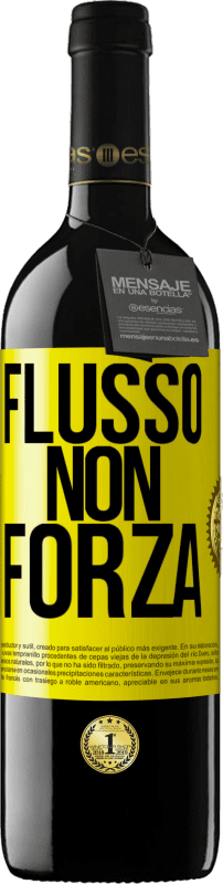 «Flusso, non forza» Edizione RED MBE Riserva