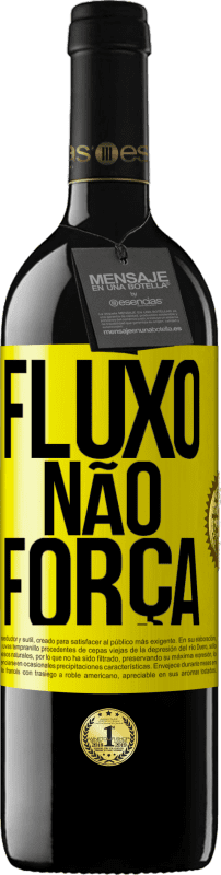 «Fluxo, não força» Edição RED MBE Reserva