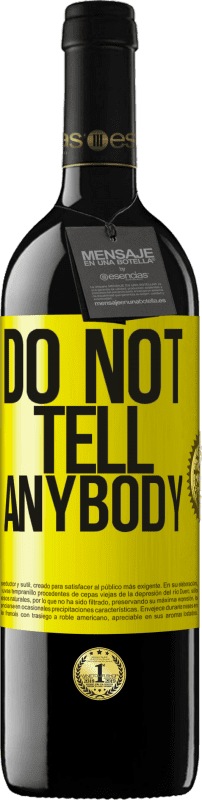 «Do not tell anybody» RED Ausgabe MBE Reserve