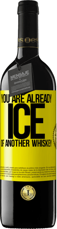 39,95 € 免费送货 | 红酒 RED版 MBE 预订 你已经是另一种威士忌的冰 黄色标签. 可自定义的标签 预订 12 个月 收成 2016 Tempranillo