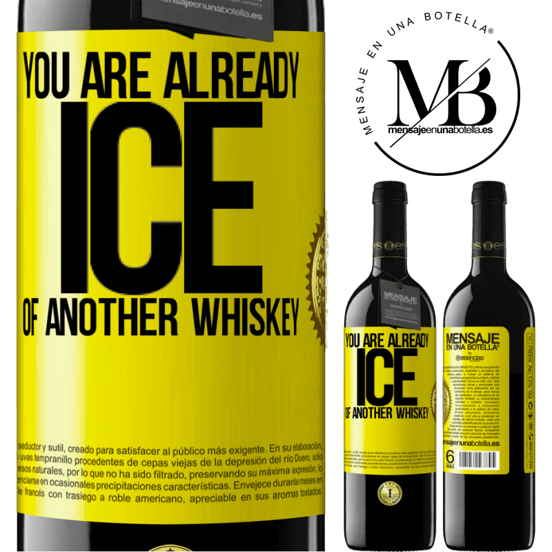 24,95 € Free Shipping | Red Wine RED Edition Crianza 6 Months You are already ice of another whiskey Yellow Label. Customizable label Aging in oak barrels 6 Months Harvest 2019 Tempranillo