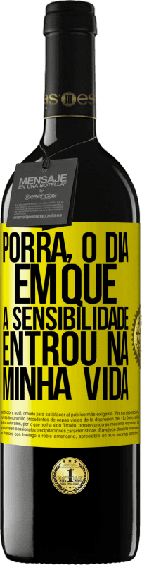 «Porra, o dia em que a sensibilidade entrou na minha vida» Edição RED MBE Reserva