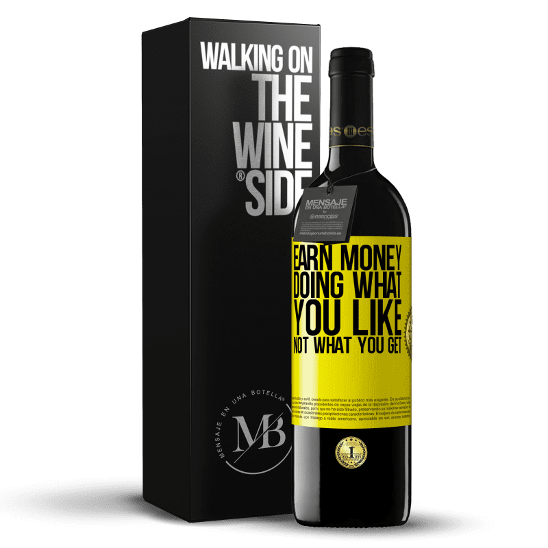 39,95 € Free Shipping | Red Wine RED Edition MBE Reserve Earn money doing what you like, not what you get Yellow Label. Customizable label Reserve 12 Months Harvest 2014 Tempranillo