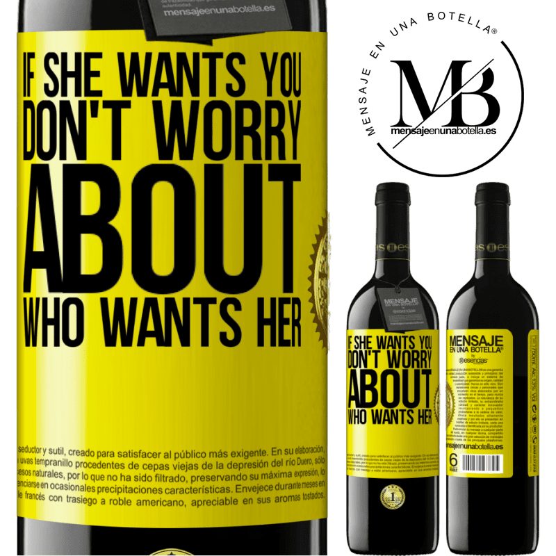 39,95 € Free Shipping | Red Wine RED Edition MBE Reserve If she wants you, don't worry about who wants her Yellow Label. Customizable label Reserve 12 Months Harvest 2016 Tempranillo