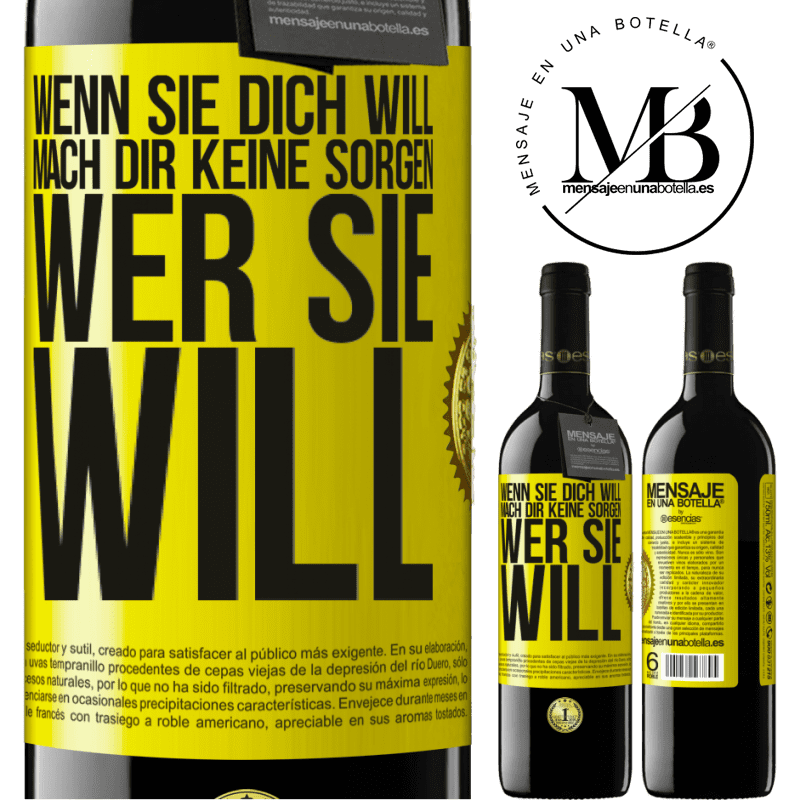 39,95 € Kostenloser Versand | Rotwein RED Ausgabe MBE Reserve Wenn sie dich liebt, mach dir keine Sorgen wer sie liebt Gelbes Etikett. Anpassbares Etikett Reserve 12 Monate Ernte 2014 Tempranillo