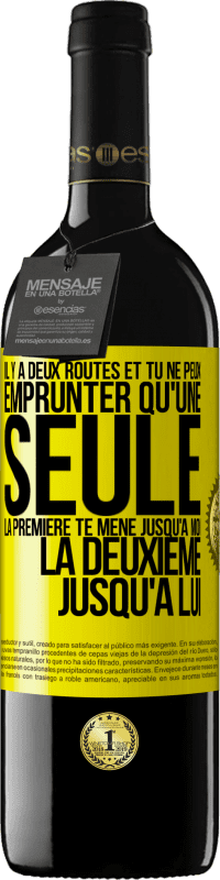 «Il y a deux routes et tu ne peux emprunter qu'une seule. La première te mène jusqu'à moi, la deuxième jusqu'à lui» Édition RED MBE Réserve