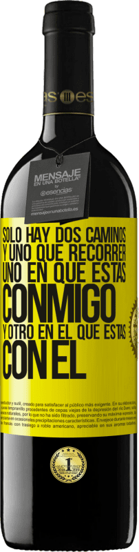 «Sólo hay dos caminos, y uno que recorrer, uno en que estás conmigo y otro en el que estás con él» Edición RED MBE Reserva