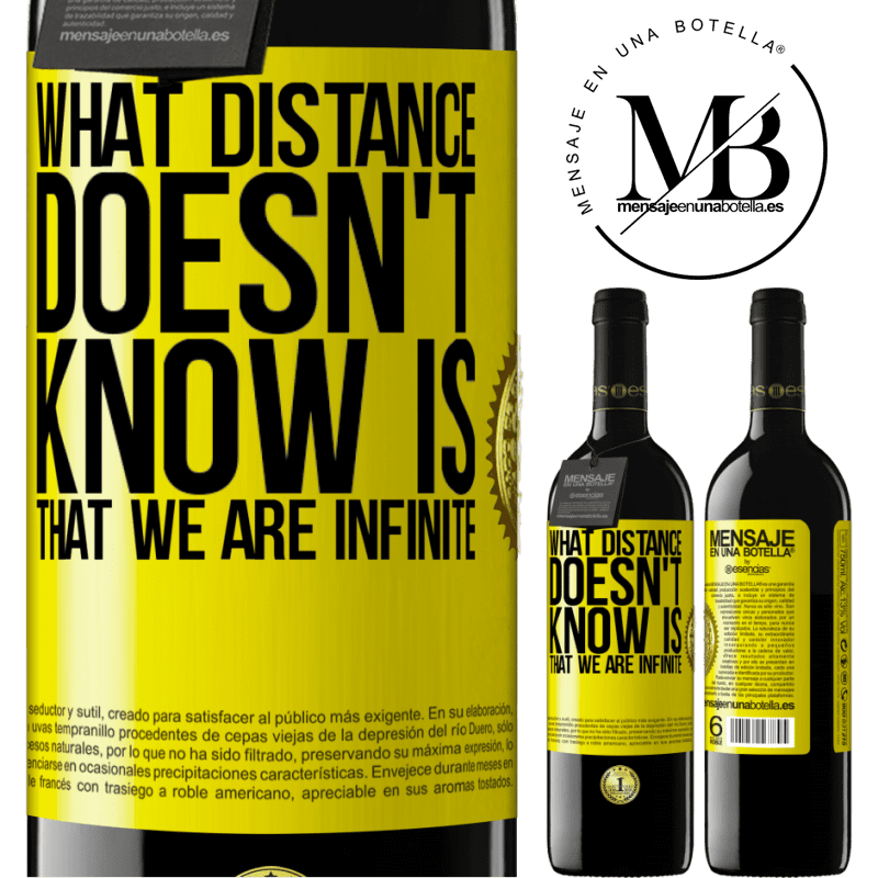 24,95 € Free Shipping | Red Wine RED Edition Crianza 6 Months What distance does not know is that we are infinite Yellow Label. Customizable label Aging in oak barrels 6 Months Harvest 2019 Tempranillo