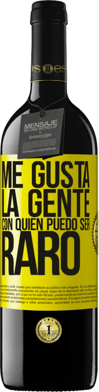 39,95 € | Vino Tinto Edición RED MBE Reserva Me gusta la gente con quien puedo ser raro Etiqueta Amarilla. Etiqueta personalizable Reserva 12 Meses Cosecha 2016 Tempranillo