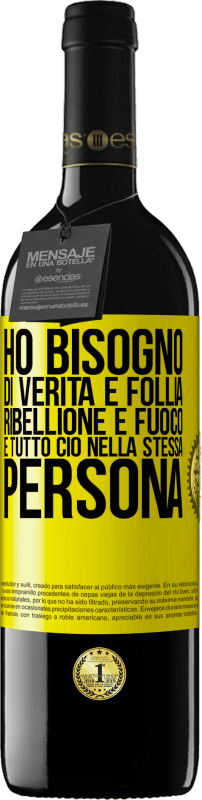 Spedizione Gratuita | Vino rosso Edizione RED MBE Riserva Ho bisogno di verità e follia, ribellione e fuoco ... E tutto ciò nella stessa persona Etichetta Gialla. Etichetta personalizzabile Riserva 12 Mesi Raccogliere 2014 Tempranillo