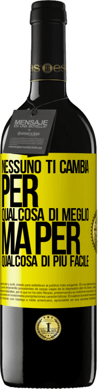 39,95 € | Vino rosso Edizione RED MBE Riserva Nessuno ti cambia per qualcosa di meglio, ma per qualcosa di più facile Etichetta Gialla. Etichetta personalizzabile Riserva 12 Mesi Raccogliere 2015 Tempranillo