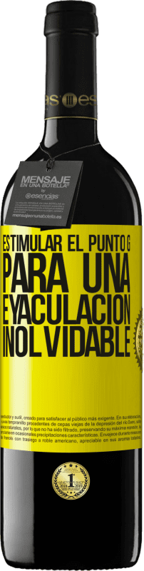 39,95 € | Vino Tinto Edición RED MBE Reserva Estimular el Punto G para una eyaculación inolvidable Etiqueta Amarilla. Etiqueta personalizable Reserva 12 Meses Cosecha 2015 Tempranillo