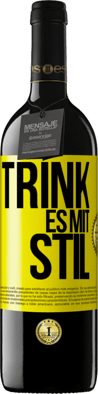 39,95 € | Rotwein RED Ausgabe MBE Reserve Trink es mit Stil Gelbes Etikett. Anpassbares Etikett Reserve 12 Monate Ernte 2014 Tempranillo