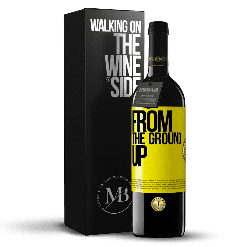 39,95 € Envio grátis | Vinho tinto Edição RED MBE Reserva From The Ground Up Etiqueta Amarela. Etiqueta personalizável Reserva 12 Meses Colheita 2016 Tempranillo