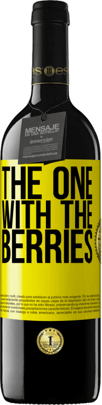 39,95 € 免费送货 | 红酒 RED版 MBE 预订 The one with the berries 黄色标签. 可自定义的标签 预订 12 个月 收成 2016 Tempranillo
