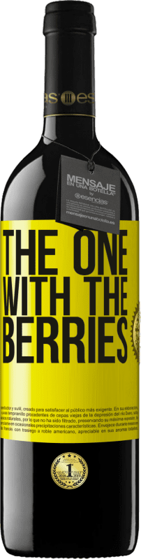 39,95 € | Vino Tinto Edición RED MBE Reserva The one with the berries Etiqueta Amarilla. Etiqueta personalizable Reserva 12 Meses Cosecha 2014 Tempranillo