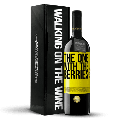 «The one with the berries» Edición RED MBE Reserva
