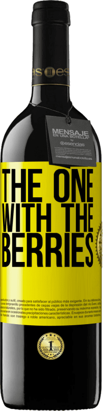 39,95 € | Vino rosso Edizione RED MBE Riserva The one with the berries Etichetta Gialla. Etichetta personalizzabile Riserva 12 Mesi Raccogliere 2014 Tempranillo