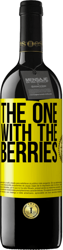 39,95 € | Vinho tinto Edição RED MBE Reserva The one with the berries Etiqueta Amarela. Etiqueta personalizável Reserva 12 Meses Colheita 2014 Tempranillo