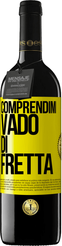 «Comprendimi, vado di fretta» Edizione RED MBE Riserva