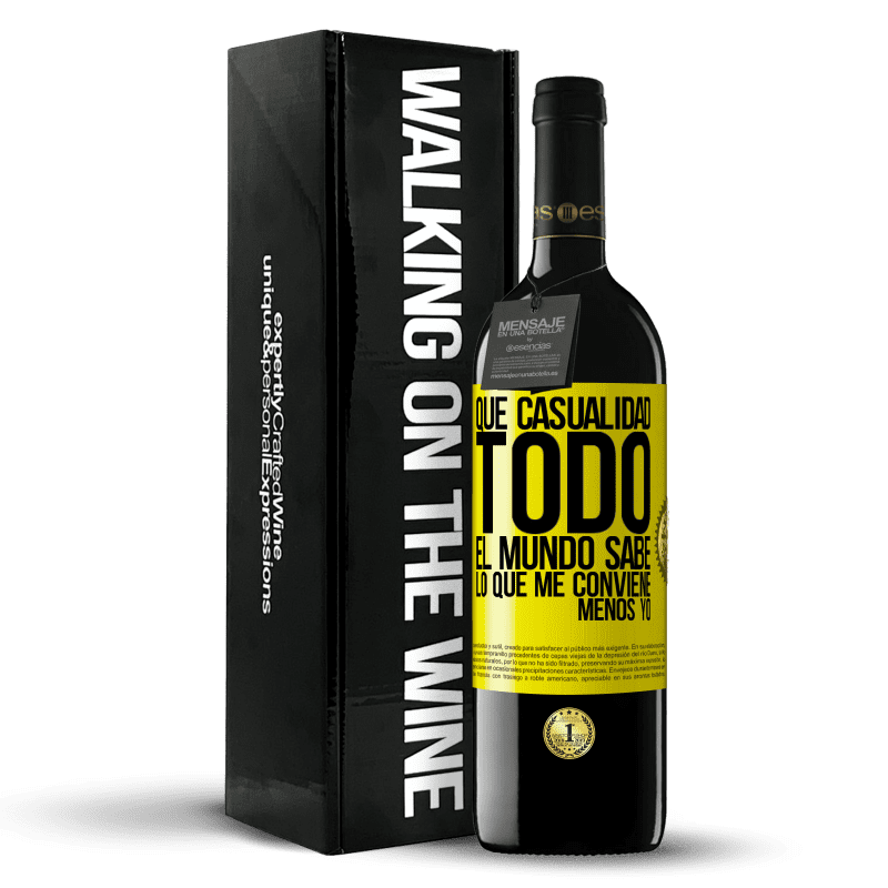 39,95 € Envío gratis | Vino Tinto Edición RED MBE Reserva Qué casualidad. Todo el mundo sabe lo que me conviene, menos yo Etiqueta Amarilla. Etiqueta personalizable Reserva 12 Meses Cosecha 2015 Tempranillo