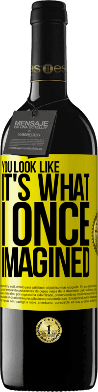 39,95 € | 红酒 RED版 MBE 预订 你看起来就像我曾经想像的那样 黄色标签. 可自定义的标签 预订 12 个月 收成 2016 Tempranillo