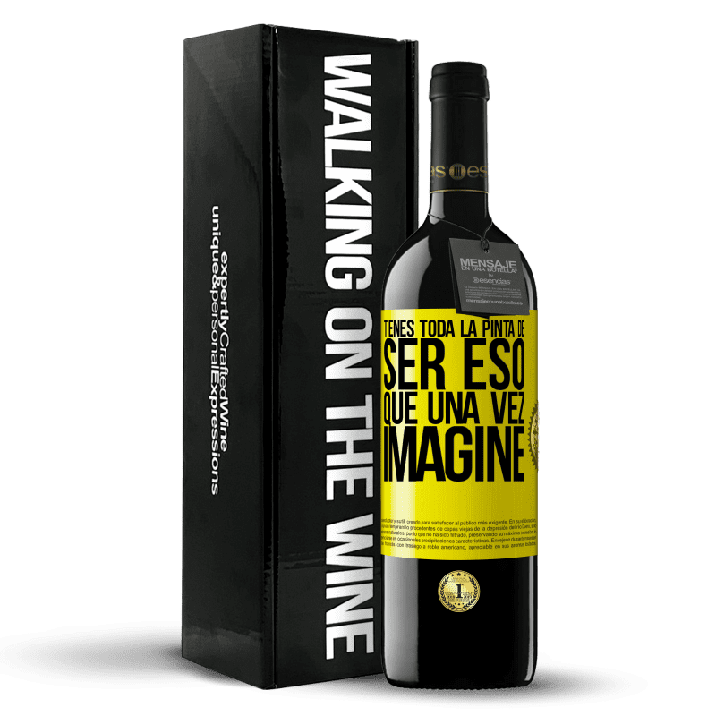 39,95 € Envío gratis | Vino Tinto Edición RED MBE Reserva Tienes toda la pinta de ser eso que una vez imaginé Etiqueta Amarilla. Etiqueta personalizable Reserva 12 Meses Cosecha 2015 Tempranillo