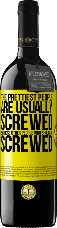«The prettiest people are usually screwed by those other people who should be screwed» RED Edition MBE Reserve