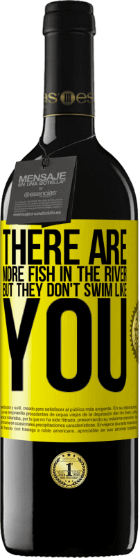 39,95 € | Красное вино Издание RED MBE Бронировать В реке больше рыбы, но они не плавают как ты Желтая этикетка. Настраиваемая этикетка Бронировать 12 Месяцы Урожай 2014 Tempranillo