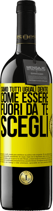 39,95 € | Vino rosso Edizione RED MBE Riserva Siamo tutti uguali dentro, come essere fuori da te, scegli Etichetta Gialla. Etichetta personalizzabile Riserva 12 Mesi Raccogliere 2016 Tempranillo