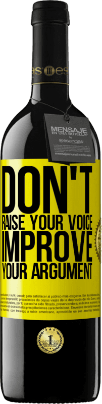 39,95 € Бесплатная доставка | Красное вино Издание RED MBE Бронировать Не повышайте голос, улучшайте свои аргументы Желтая этикетка. Настраиваемая этикетка Бронировать 12 Месяцы Урожай 2016 Tempranillo