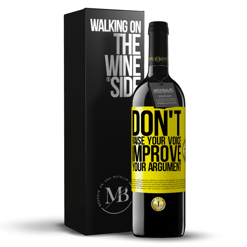 39,95 € Free Shipping | Red Wine RED Edition MBE Reserve Don't raise your voice, improve your argument Yellow Label. Customizable label Reserve 12 Months Harvest 2015 Tempranillo