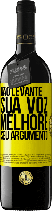 «Não levante sua voz, melhore seu argumento» Edição RED MBE Reserva