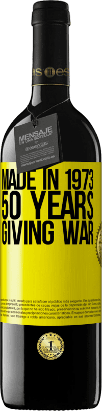 39,95 € Free Shipping | Red Wine RED Edition MBE Reserve Made in 1973. 50 years giving war Yellow Label. Customizable label Reserve 12 Months Harvest 2015 Tempranillo