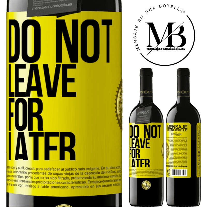 24,95 € Free Shipping | Red Wine RED Edition Crianza 6 Months Do not leave for later Yellow Label. Customizable label Aging in oak barrels 6 Months Harvest 2019 Tempranillo