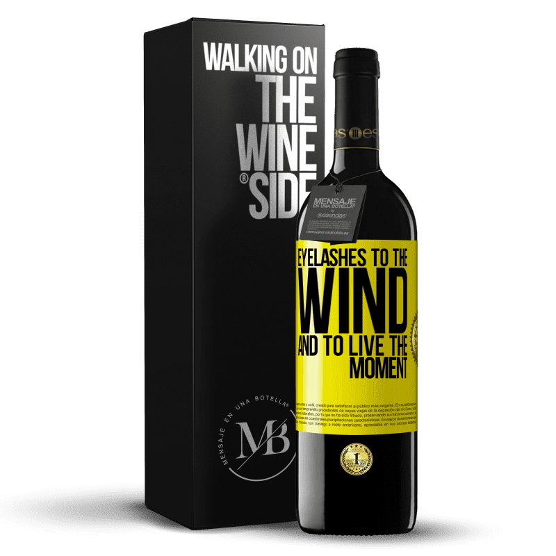 39,95 € Free Shipping | Red Wine RED Edition MBE Reserve Eyelashes to the wind and to live in the moment Yellow Label. Customizable label Reserve 12 Months Harvest 2014 Tempranillo